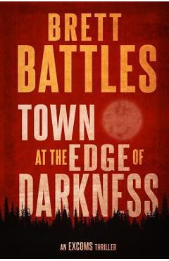Poza produsului Town at the Edge of Darkness - Brett Battles