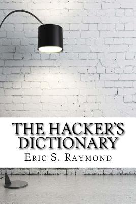 The Hacker's Dictionary - Eric S. Raymond