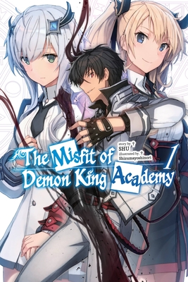The Misfit of Demon King Academy, Vol. 1 (Light Novel): Volume 1 - Shu