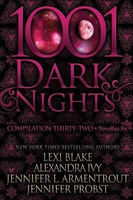 1001 Dark Nights: Compilation Thirty-Two - Alexandra Ivy