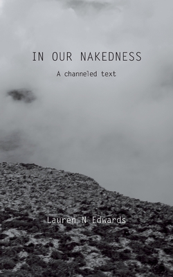 In Our Nakedness - Lauren N. Edwards