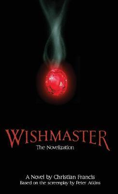 Wishmaster: The Novelization - Christian Francis