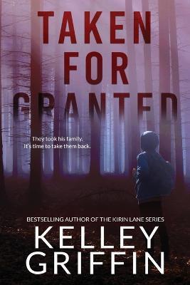 Taken for Granted - Kelley Griffin