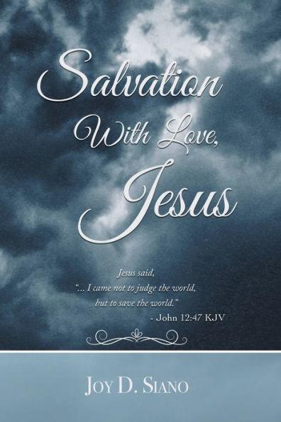 Salvation With Love, Jesus - Joy D. Siano