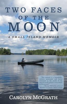 Two Faces of the Moon: A Small Island Memoir - Carolyn Mcgrath