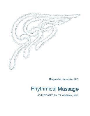 Rhythmical Massage - Margarethe Hauschka