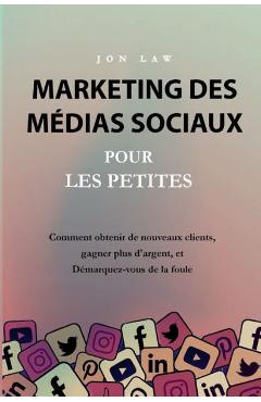 Coperta cărții 'Marketing des médias sociaux pour les petites entreprises - Jon Law'