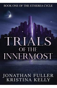 Coperta cărții 'Trials of the Innermost - Jonathan Fuller'
