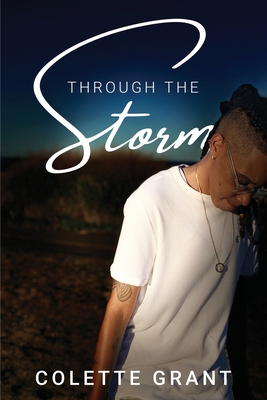 Through The Storm - Colette Grant
