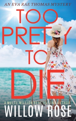 Too Pretty to Die - Willow Rose