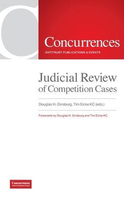 Judicial Review of Competition Cases - Douglas H. Ginsburg