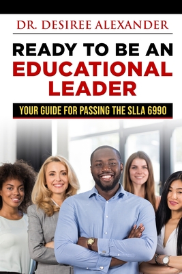 Ready to Be an Educational Leader - Desiree Alexander
