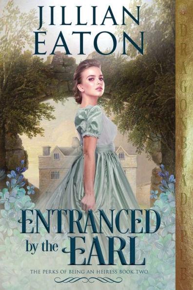 Entranced by the Earl - Jillian Eaton