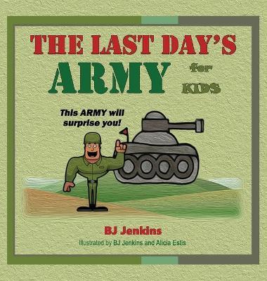 The Last Day's Army - Bj Jenkins