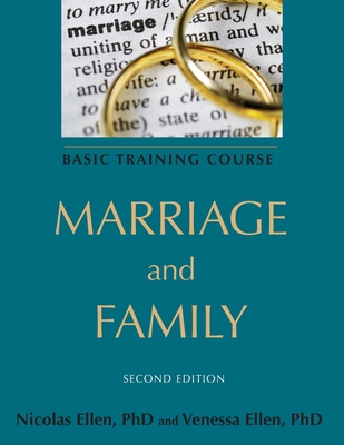 Marriage and Family: Basic Training Course - Nicolas Ellen