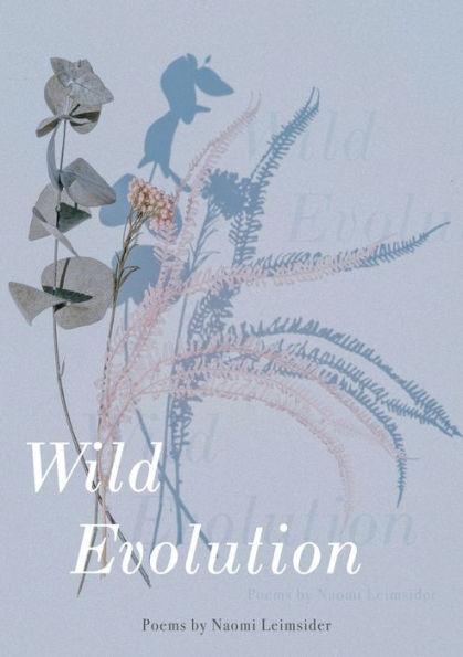 Wild Evolution - Naomi Leimsider