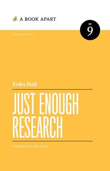 Just Enough Research: Second Edition - Erika Hall