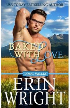 Coperta cărții 'Baked with Love: An Enemies-to-Lovers Western Romance - Erin Wright'