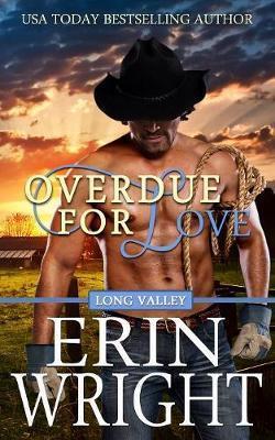 Overdue for Love: A Secret Baby Western Romance - Erin Wright