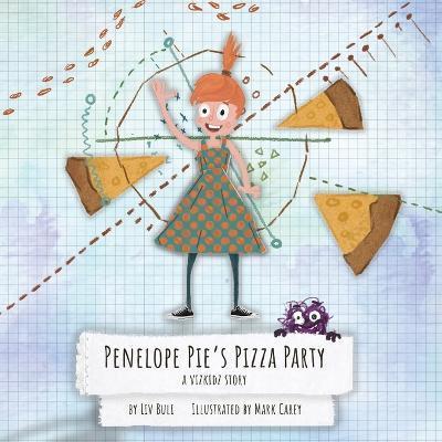 Penelope Pie's Pizza Party: A Vizkidz Story - Liv Buli