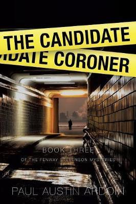 The Candidate Coroner - Paul Austin Ardoin