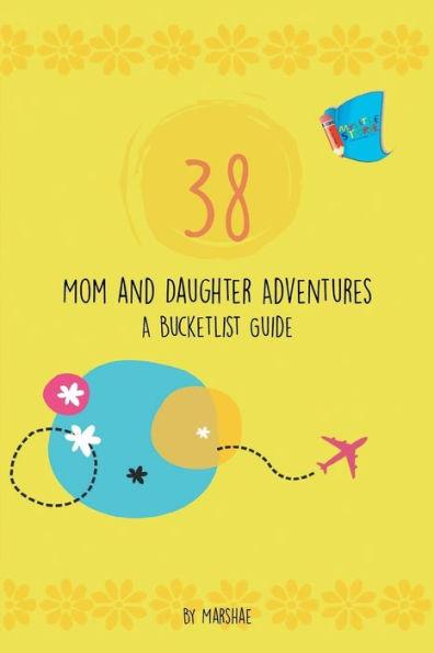 38 Mom & Daughter Adventures: A Bucketlist Guide - Marshae