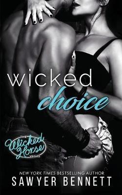 Wicked Choice - Sawyer Bennett