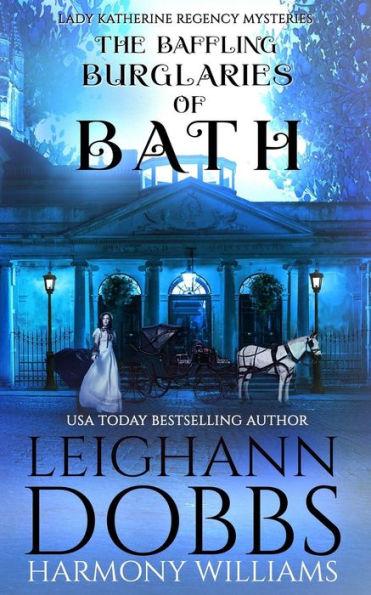 The Baffling Burglaries Of Bath - Leighann Dobbs