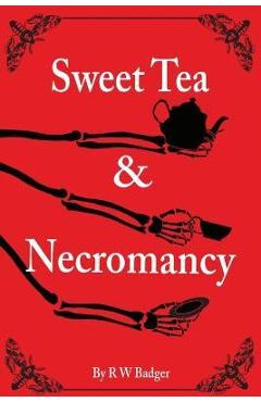 Coperta cărții 'Sweet Tea & Necromancy - Stevie Chandler'