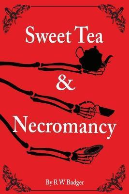 Coperta cărții 'Sweet Tea & Necromancy - Stevie Chandler'