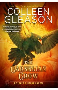 Poza produsului The Carnelian Crow: A Stoker & Holmes Book - Colleen Gleason