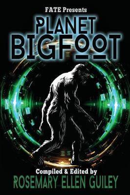 Planet Bigfoot - Rosemary Ellen Guiley