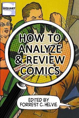 Coperta cărții 'How to Analyze & Review Comics: A Handbook on Comics Criticism - William Allred'