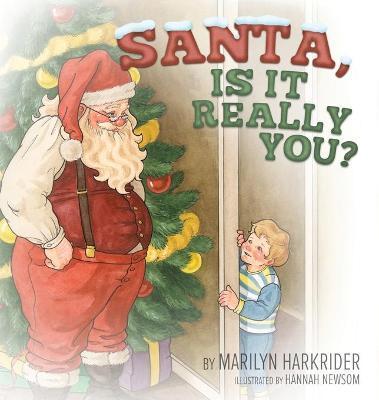 Santa, Is it Really You? - Marilyn Harkrider