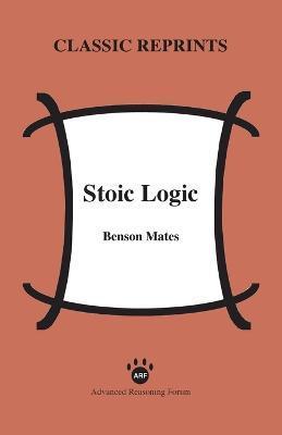 Stoic Logic - Benson Mates