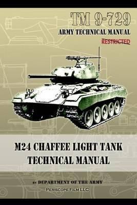 M24 Chaffee Light Tank Technical Manual: TM 9-729 - Department Of The Army