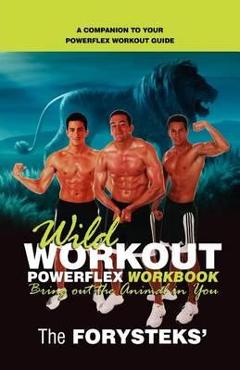 Poza produsului Wild Workout Powerflex Workbook - The Forysteks