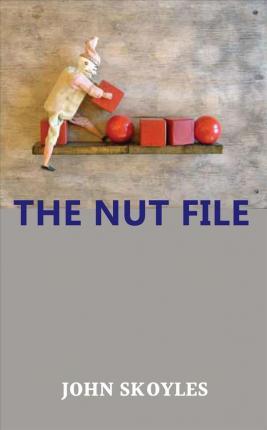 The Nut File - John Skoyles