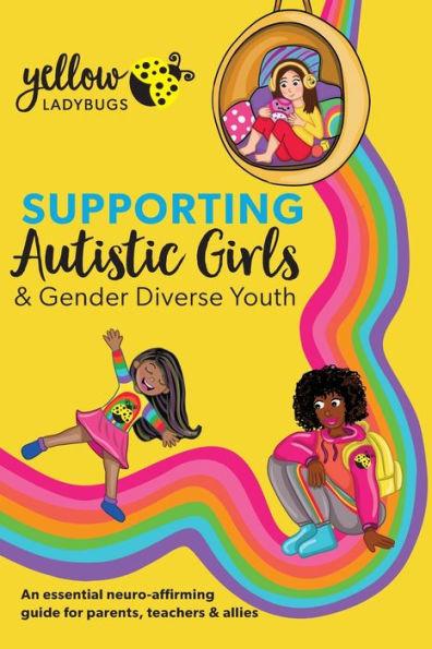 Supporting Autistic Girls & Gender Diverse Youth - Yellow Ladybugs