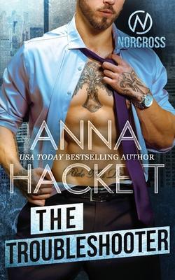 The Troubleshooter - Anna Hackett