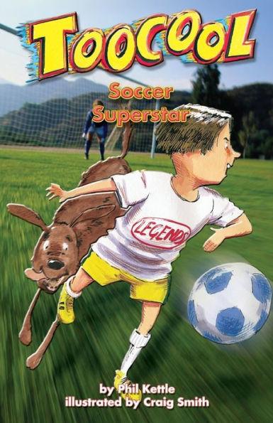Soccer Superstar - TooCool Series - Phil Kettle