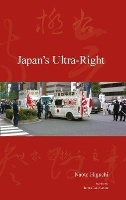 Japan's Ultra-Right - Naoto Higuchi