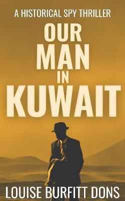Our Man In Kuwait - Louise Burfitt-dons