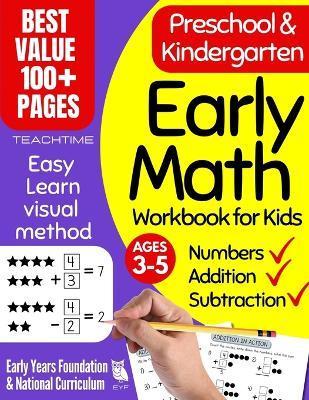 Early Math Workbook for Kids: Preschool & Kindergarten Number Tracing, Addition & Subtraction Basic Math Workbooks for Kids (Beginner Math Preschool - Teachtime