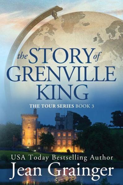 The Story of Grenville King: The Tour Series - Book 3 - Jean Grainger