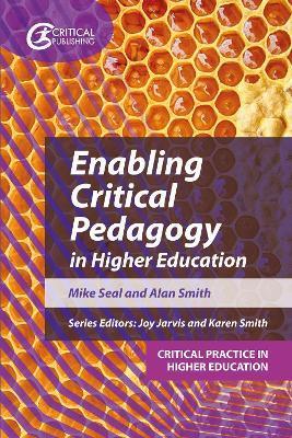 Enabling Critical Pedagogy in Higher Education - Mike Seal