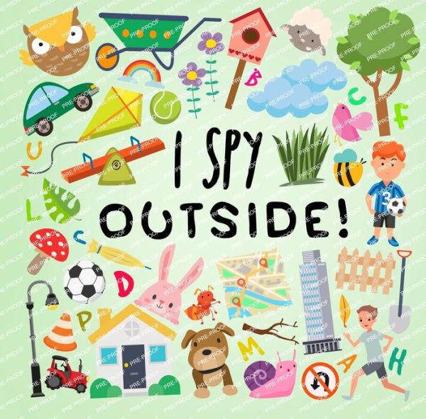 I Spy - Outside!: A Fun Guessing Game for 2-5 Year Olds - Books