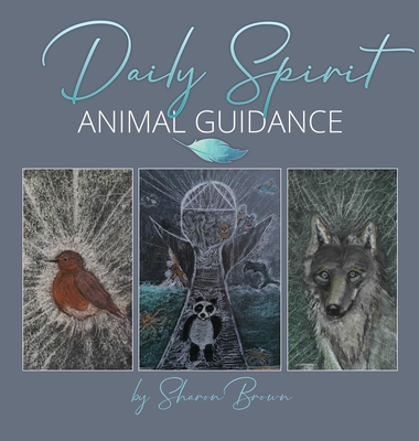 Daily Spirit Animal Guidance - Sharon Brown