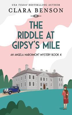 Coperta cărții 'The Riddle at Gipsy's Mile - Clara Benson'