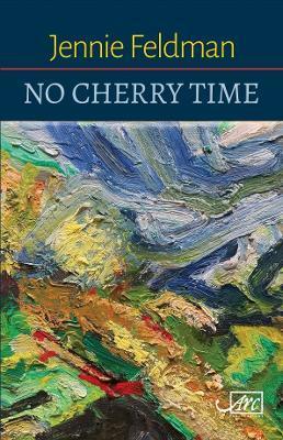No Cherry Time - Jennie Feldman